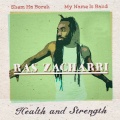 Ras Zacharri - Health and Strenth