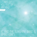 KC & The Sunshine Band、bimbo jones - I Can't Get You out of My Mind