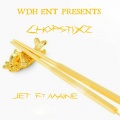 MAINE、Jet - ChopstiXz (feat. Maine)(Explicit)