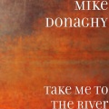 Mike Donaghy - Take Me to the River