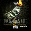 Bandman Kevo、King Louie - Wanna Be (feat. King Louie)(Explicit)