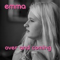 EMMA - Over and Coming