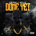 Stunna Martinez、CJP、Latto - Done yet (feat. Mulatto & Cjp)(Explicit)