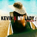 My Lady、Kevin - Hace Calor