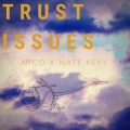 Nate Keyy、Nico - Trust Issues (Explicit)