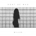 Miller - Don't Be Mad (Explicit)