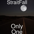 StraitFall - Only One
