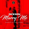 Dickson - Marry Me