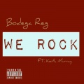 keith murray、Bodega Reg - We Rock (Explicit)