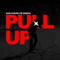 Kapo、Top General、D-Dough - Pull Up (Explicit)