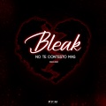 Bleak - No Te Contesto Mas
