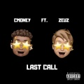 C-Money、Zeuz - Last Call (Explicit)