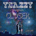 Yeazzy、BlackMayo - Closer (Explicit)