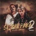 MC Livinho、MC Pedrinho - Se Prepara 2 (Remix)