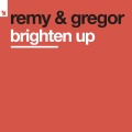 Gregor、Remy - Brighten Up (SecretCinemaRemix)