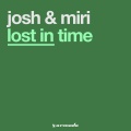 Josh & Miri - Lost In Time