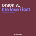 Orson W. - The Love I Lost