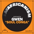 Africanism、Gwen - Soul Conga (MainMix)