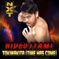 WWE、CFO$ - Tokiwakita (Time Has Come)(Hideo Itami)