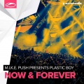 M.I.K.E. Push、Plastic Boy - Now & Forever