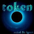 Mikel、LYNEX - Token (feat. LYNEX)