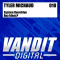 Tyler Michaud - Any Ideas? (Original Mix)