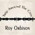 Roy Orbison - My Prayer
