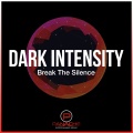 Dark Intensity - Break the Silence (Dirty Extended|Explicit)