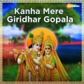 Asees Kaur - Kanha Mere Giridhar Gopala