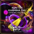 N2N、Karmina Dai - Dancing Machine (Radio Edit)