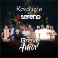 Grupo Revelacao、Vou pro Sereno - Greve de Amor
