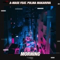A-Mase、Polina Makarova - Morning (Extended Mix)
