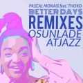 Osunlade、Pascal Morais、Thoko - Better Days