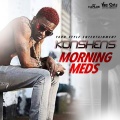 Konshens - Morning Meds (Radio)