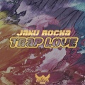 Janu Rocka、Baro Master - Trap Love