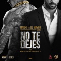 El Mayor Clasico、Mark b - No Te Dejes
