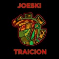 joeski - Traicion (Radio Edit)