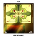 Fets、Avocuddle、Green Bull - Lemme Know