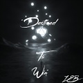 Zeb - Destined to Win (Explicit)