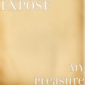 exposé - My Pleasure