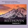 San Francisco Symphony、san francisco symphony chorus、nathan berg、Erin Wall、Michael Tilson Thomas、William Burden、Ragnar Bohlin、Ludwig van Beethoven、Kendall Gladen - Symphony No. 9 in D Minor, Op. 125: IV. Finale, Ode 