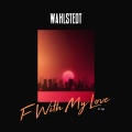 Zay、Wahlstedt - F with My Love