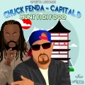 chuck fenda、Capital D - Hunt Fi Di Food