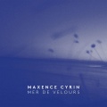 Maxence Cyrin - Mer de velours