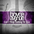 Boyce Avenue - Can't Help Falling in Love