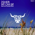2Sher - We Can Be