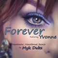 Myk Dubz、Yvonne - For Ever (Myk Dubz Extended Edit)