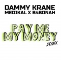 Dammy Krane、Medikal、B4Bonah - Pay Me My Money (Remix)