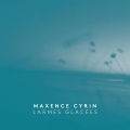 Maxence Cyrin、Anne Berry、Arnaud Affolter、Chloé Girodon - Larmes glacées