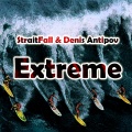 DenisAntipov、StraitFall - Extreme (OriginalMix)